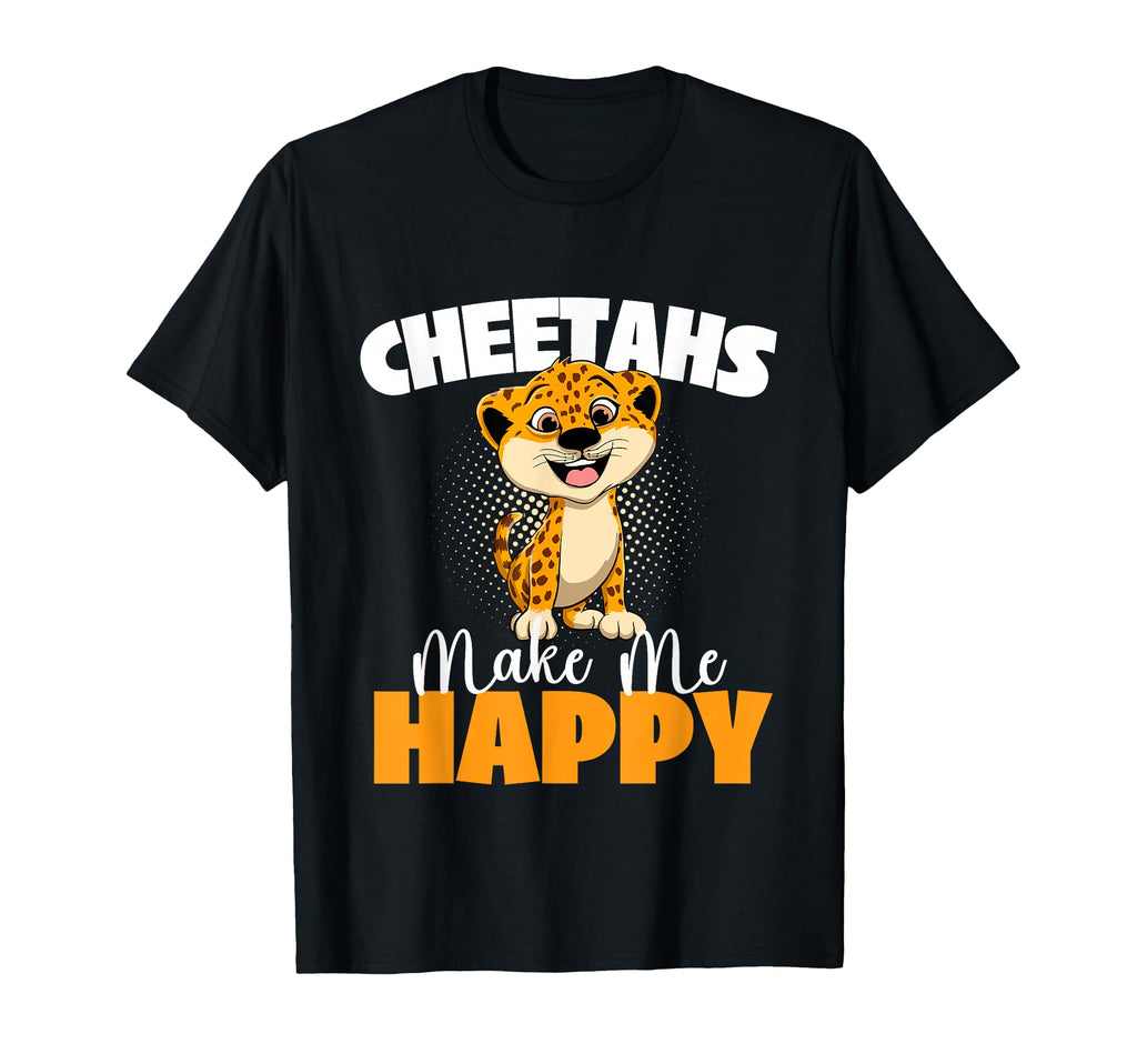 Cheetahs Make Me Happy Wildlife Animal T-Shirt - Custom Art Print Unisex - T-Shirt, Sweatshirt, Hoodie