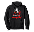 Self Love Seems So Often Unrequited Hoodie - Minimalist Print Men Women - T-Shirt, Sweatshirt, Hoodie