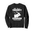 Best Therapy Is German Sweatshirt - Casual Everyday Wear Men Women - T-Shirt, Sweatshirt, Hoodie