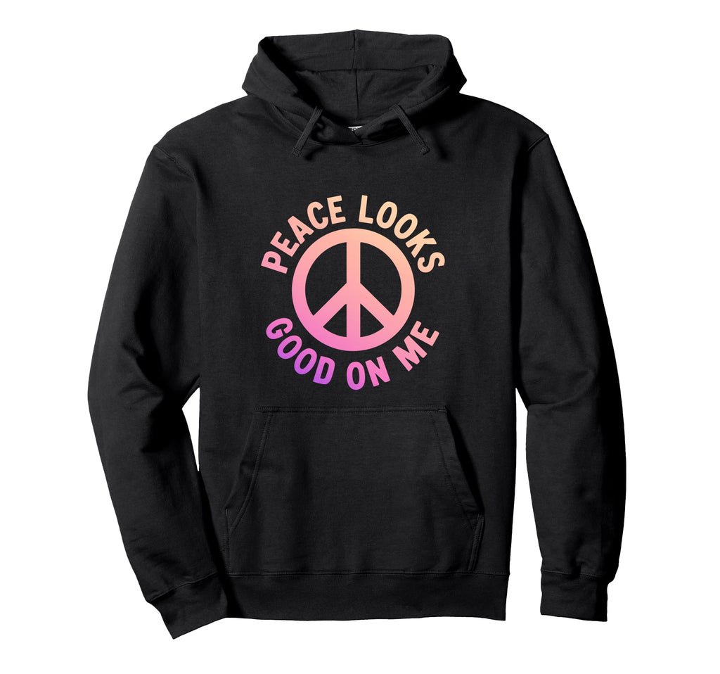 Peace Looks Good Me Self Care Peace Sign Hoodie - Unique Graphic Men Women - T-Shirt, Sweatshirt, Hoodie