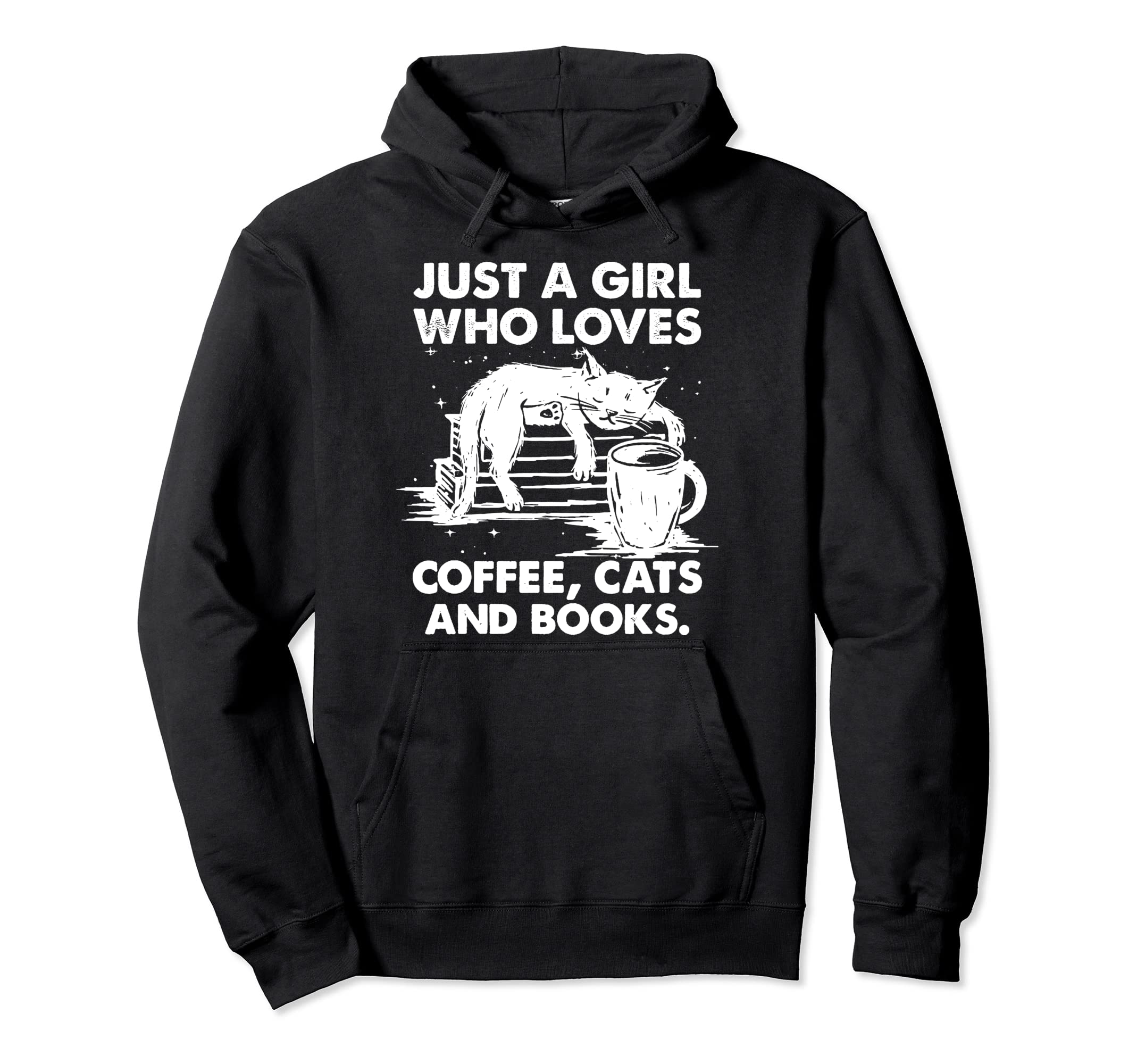 Just Who Loves Coffee Cats And Books Hoodie - Streetwear Style Men Women - T-Shirt, Sweatshirt, Hoodie