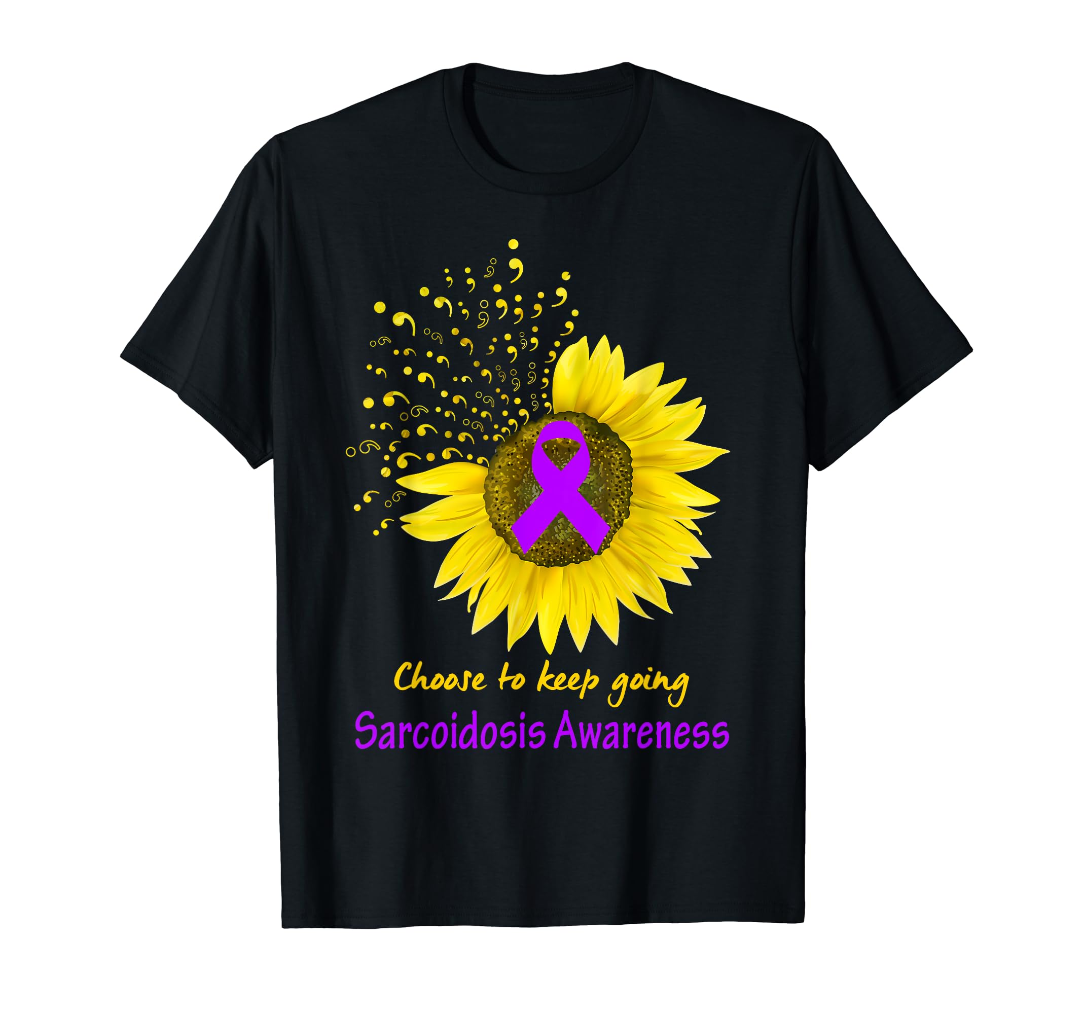 Sarcoidosis Awareness Choose To Keep T-Shirt - Graphic Print Men Women - T-Shirt, Sweatshirt, Hoodie