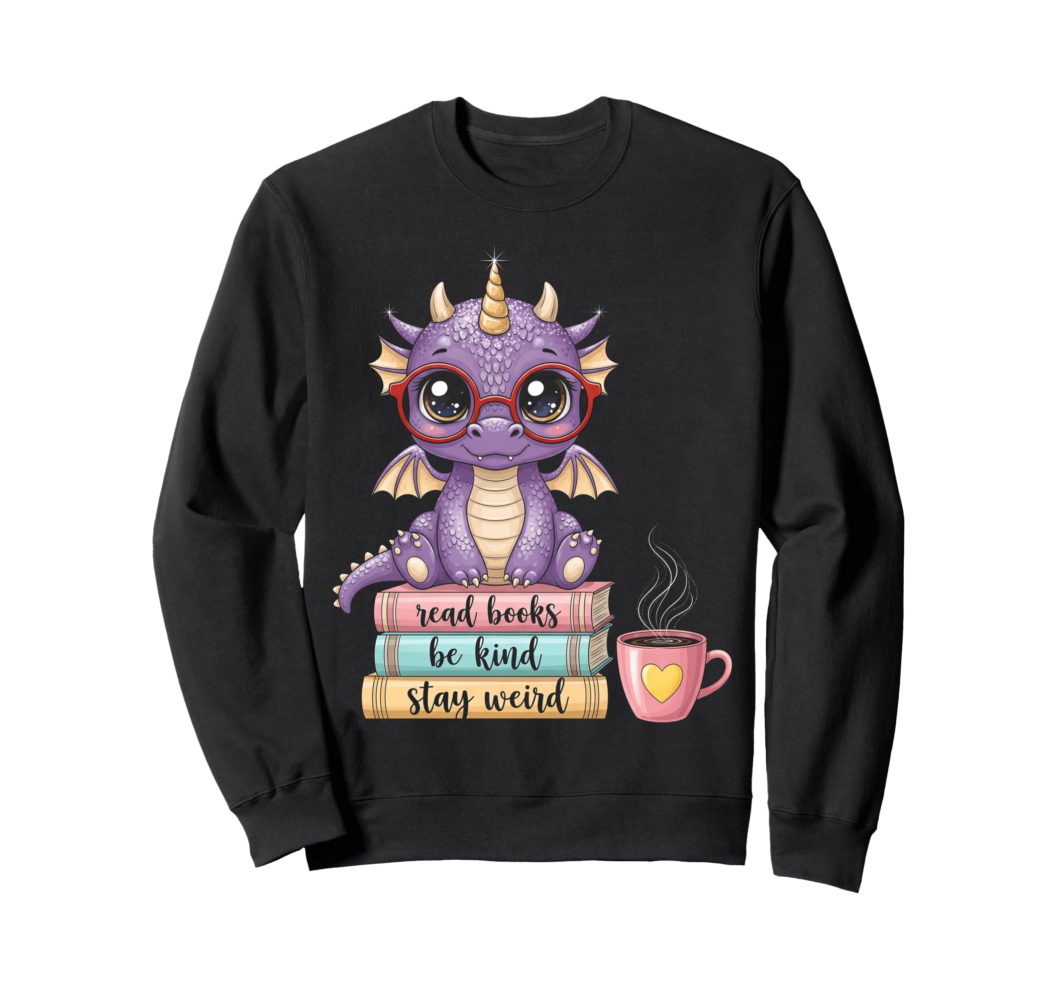 Dragon Read Books Be Kind Stay Weird Sweatshirt - Custom Art Print Unisex - T-Shirt, Sweatshirt, Hoodie
