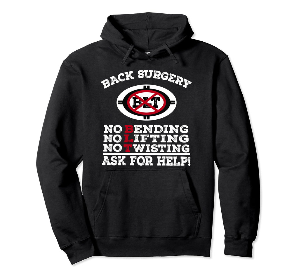 Back Surgery Reminder No Blt Post Hoodie - Custom Art Print for Adults - T-Shirt, Sweatshirt, Hoodie