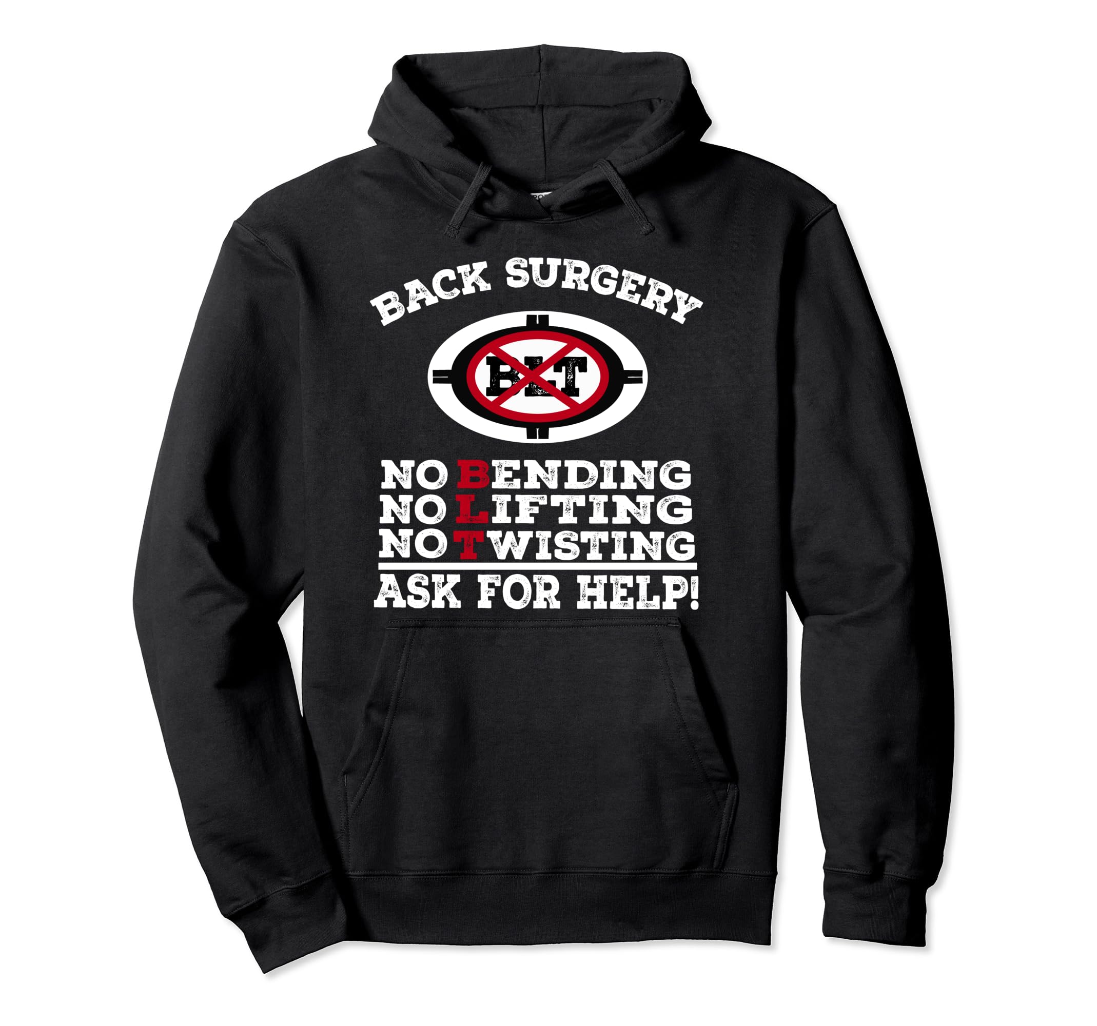 Back Surgery Reminder No Blt Post Hoodie - Custom Art Print for Adults - T-Shirt, Sweatshirt, Hoodie