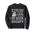 If You Can Read This I Was Forced Sweatshirt - Trendy Graphic for Adults - T-Shirt, Sweatshirt, Hoodie
