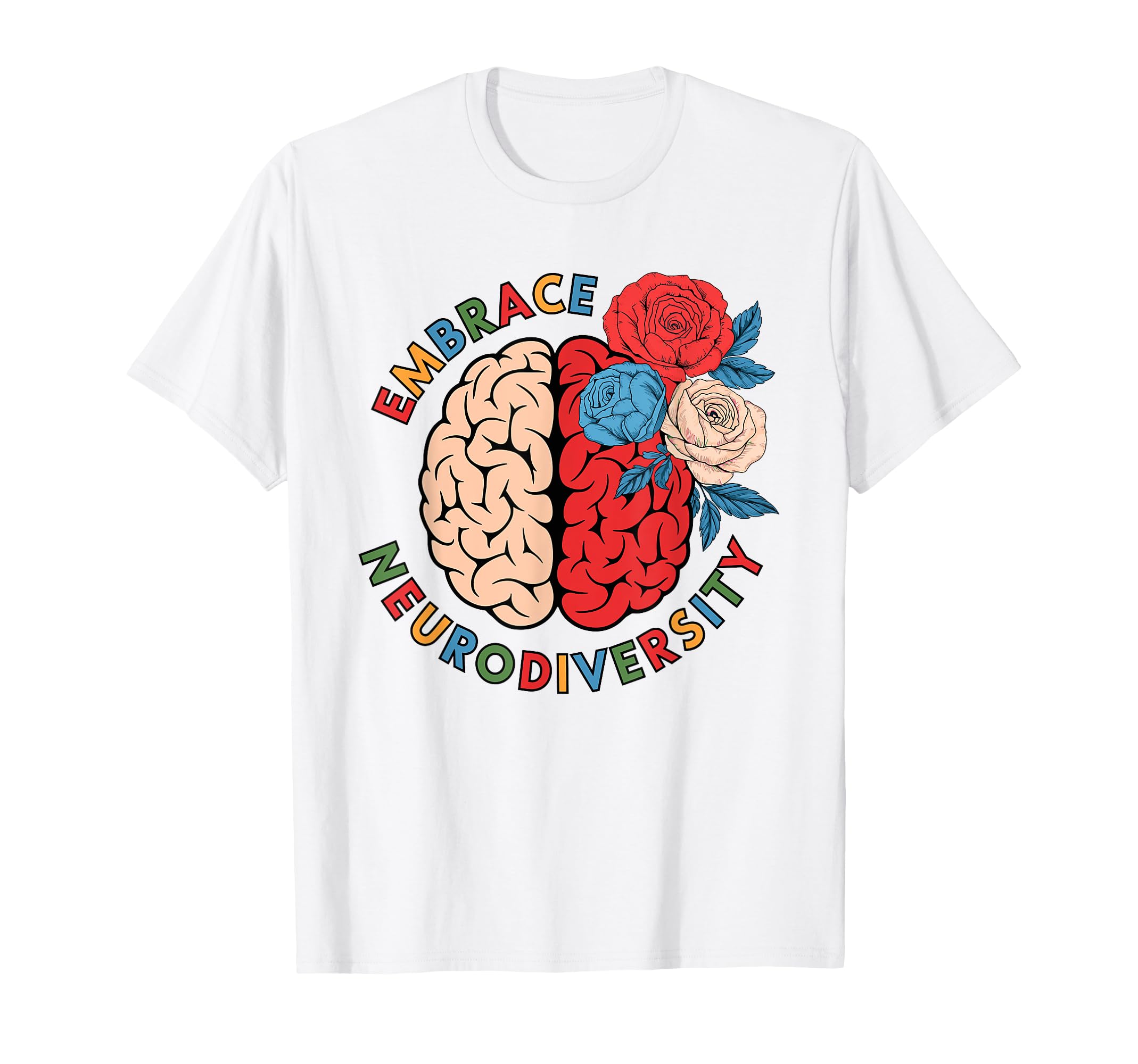 Embrace Neurodiversity Brain T-Shirt - Fun Novelty Design for Adults - T-Shirt, Sweatshirt, Hoodie