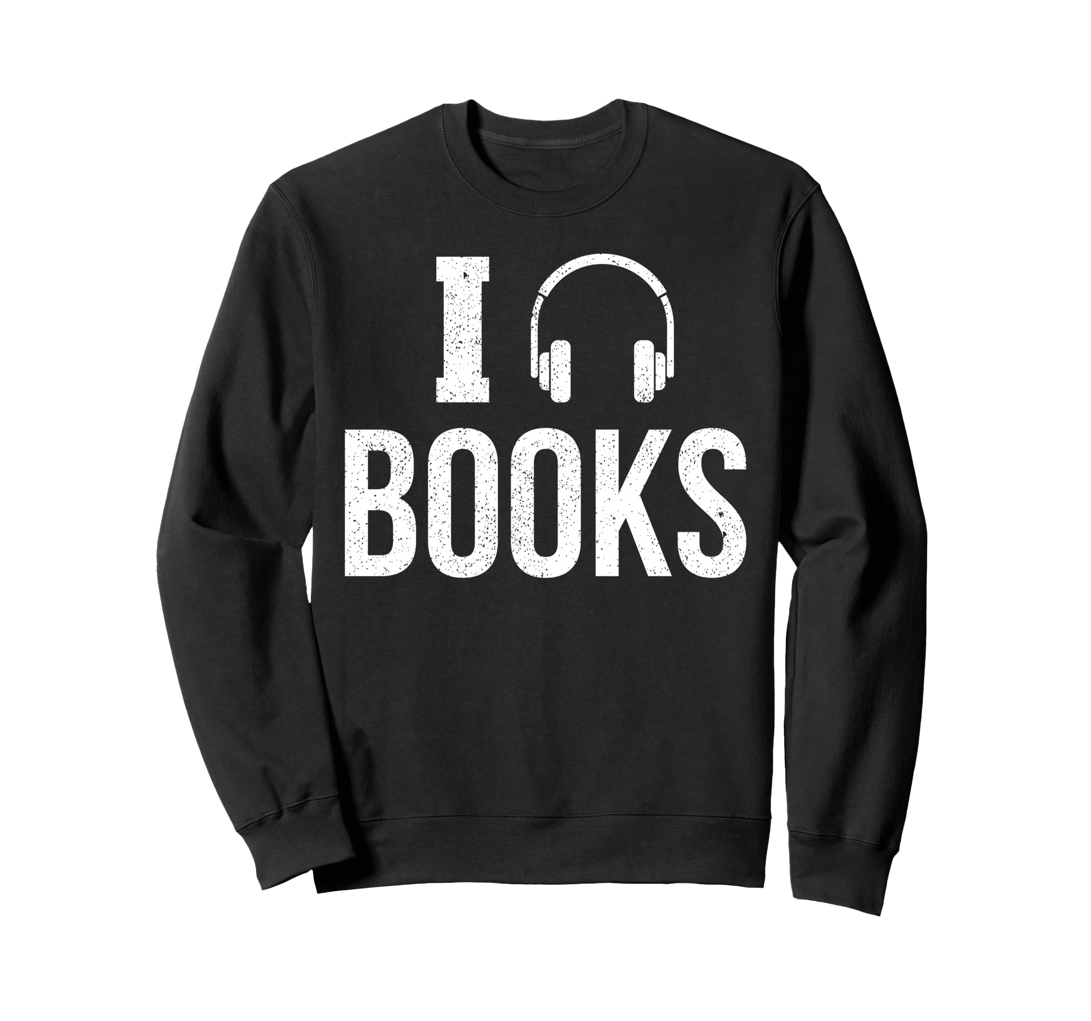 Audio Book Lover Headphones Readers Sweatshirt - Novelty Apparel Men Women - T-Shirt, Sweatshirt, Hoodie