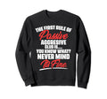 First Rule Passive Aggressive Club Sweatshirt - Unique Graphic for Adults - T-Shirt, Sweatshirt, Hoodie