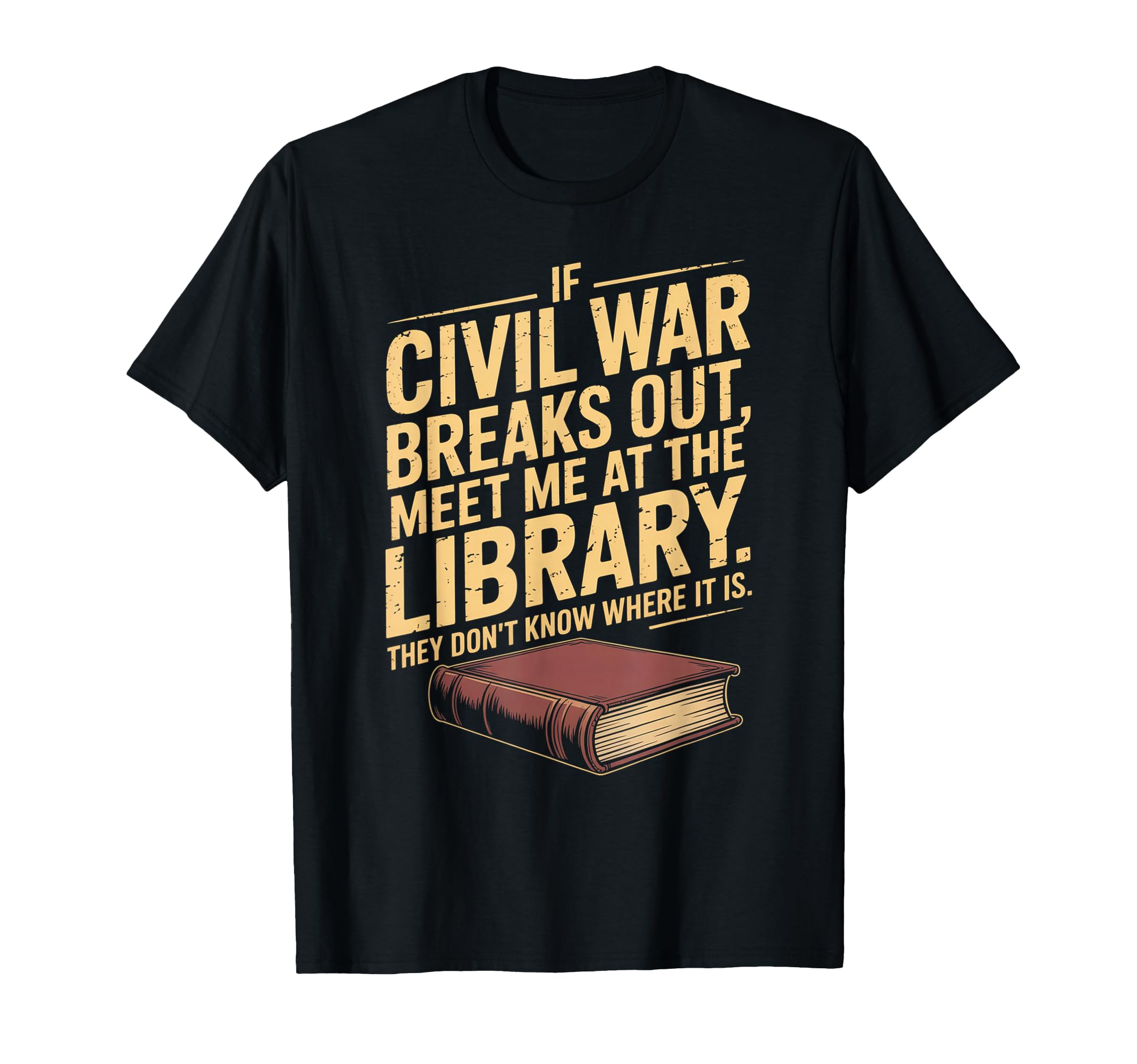 If Civil War Breaks Out Meet Me T-Shirt - Casual Everyday Wear Unisex - T-Shirt, Sweatshirt, Hoodie