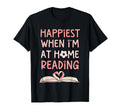 Happiest When Im Home Reading Book T-Shirt - Minimalist Print Men Women - T-Shirt, Sweatshirt, Hoodie