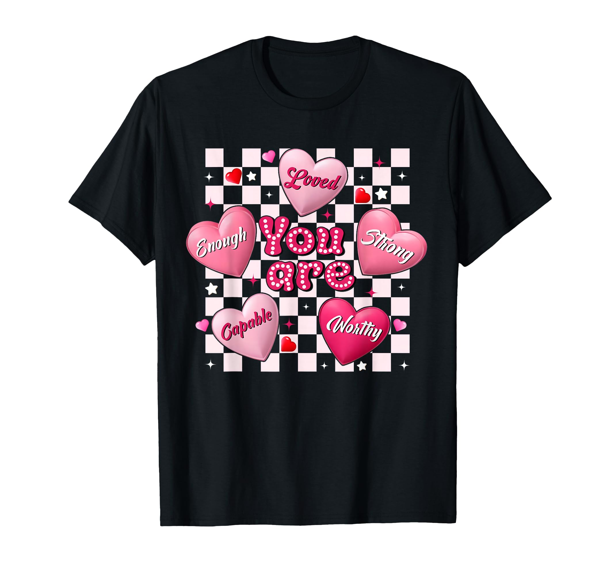 Valentine You Are Loved Worthy Enough T-Shirt - Custom Art Print Unisex - T-Shirt, Sweatshirt, Hoodie