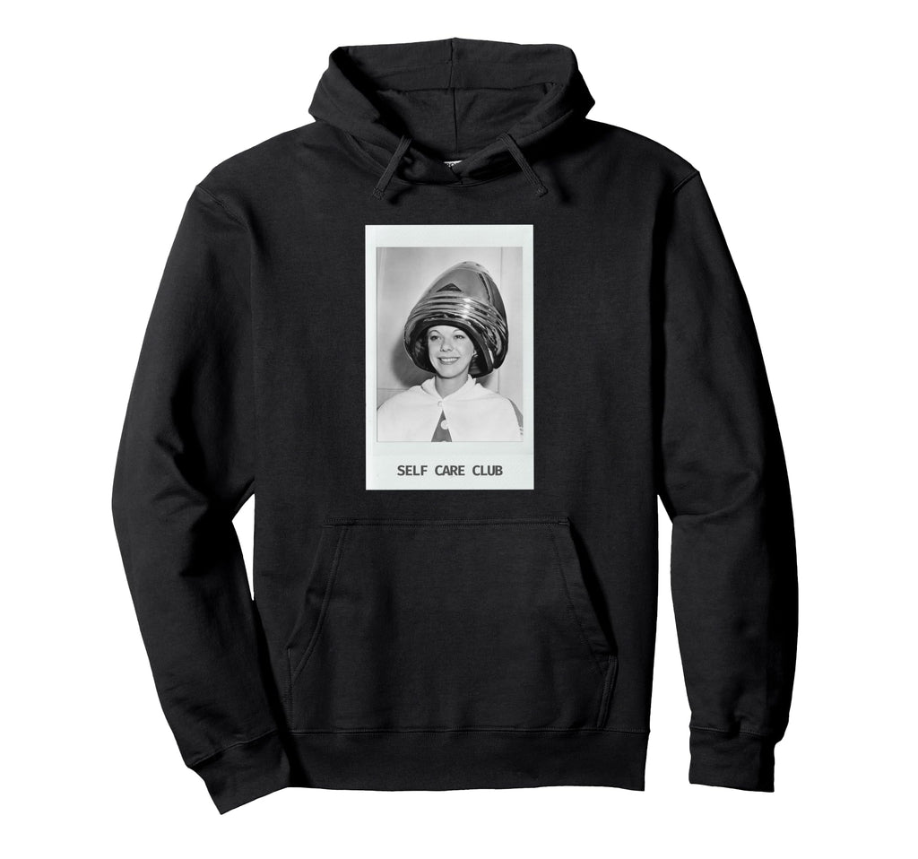 Self Care Club Hoodie - Streetwear Style Unisex - T-Shirt, Sweatshirt, Hoodie