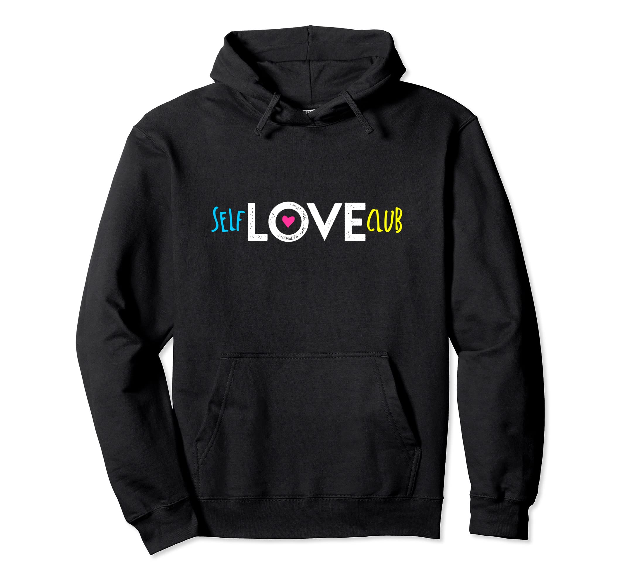 Self Love Club Hoodie - Graphic Print Unisex - T-Shirt, Sweatshirt, Hoodie