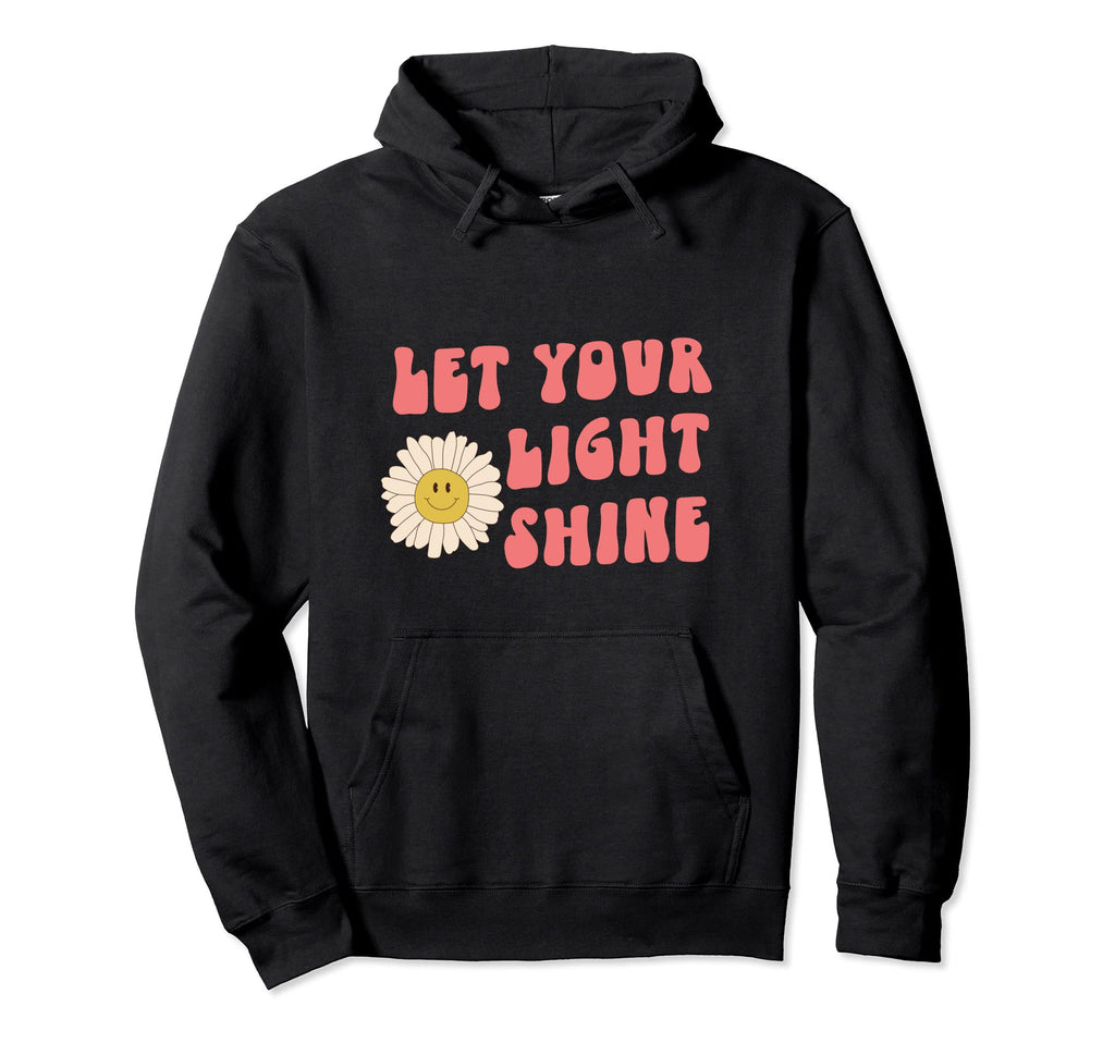 Let Your Light Shine Kindness Self Care Hoodie - Novelty Apparel Men Women - T-Shirt, Sweatshirt, Hoodie