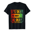 Its Okay To Not Be Okay Human Brain T-Shirt - Aesthetic Graphic Unisex - T-Shirt, Sweatshirt, Hoodie