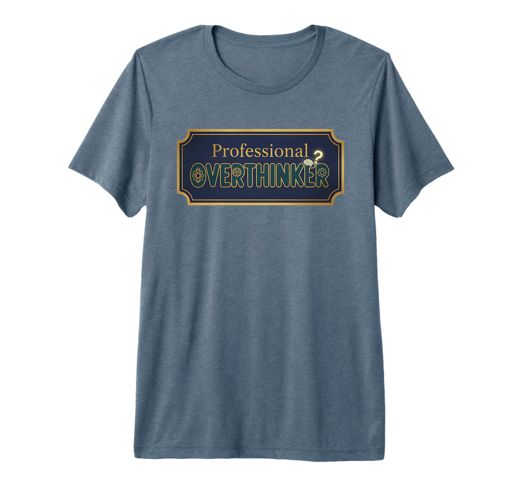 Navy Professional Overthinker Sign T-Shirt - Streetwear Style for Adults - T-Shirt, Sweatshirt, Hoodie