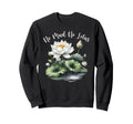 Zen Meditation Yoga Lover No Mud Sweatshirt - Minimalist Print for Adults - T-Shirt, Sweatshirt, Hoodie
