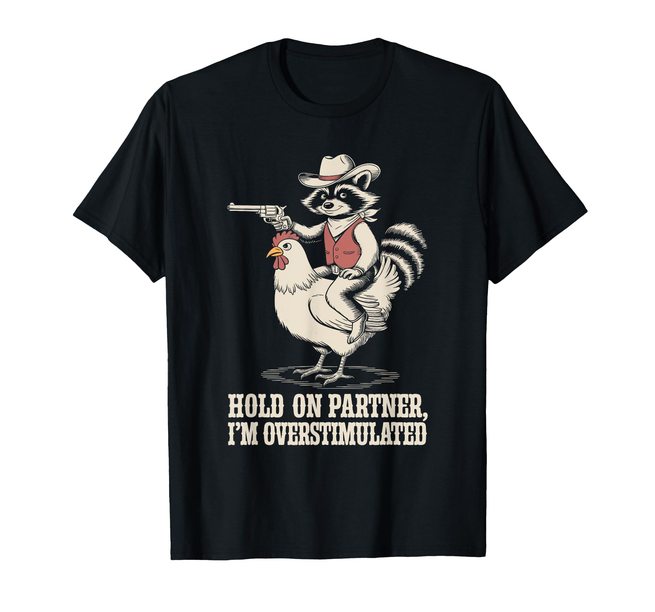 Hold Partner Im Overstimulated T-Shirt - Minimalist Print for Adults - T-Shirt, Sweatshirt, Hoodie