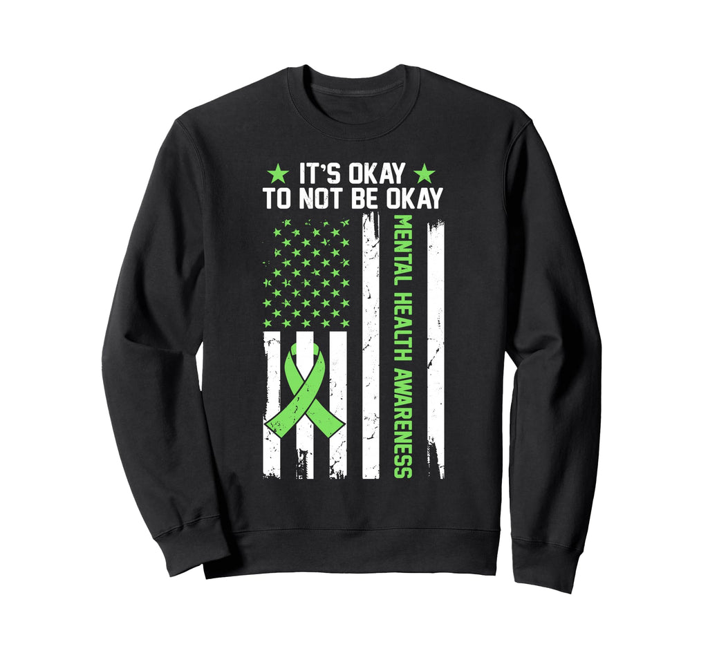 Its Okay To Not Be Okay Usa Flag Sweatshirt - Fun Novelty Design Unisex - T-Shirt, Sweatshirt, Hoodie