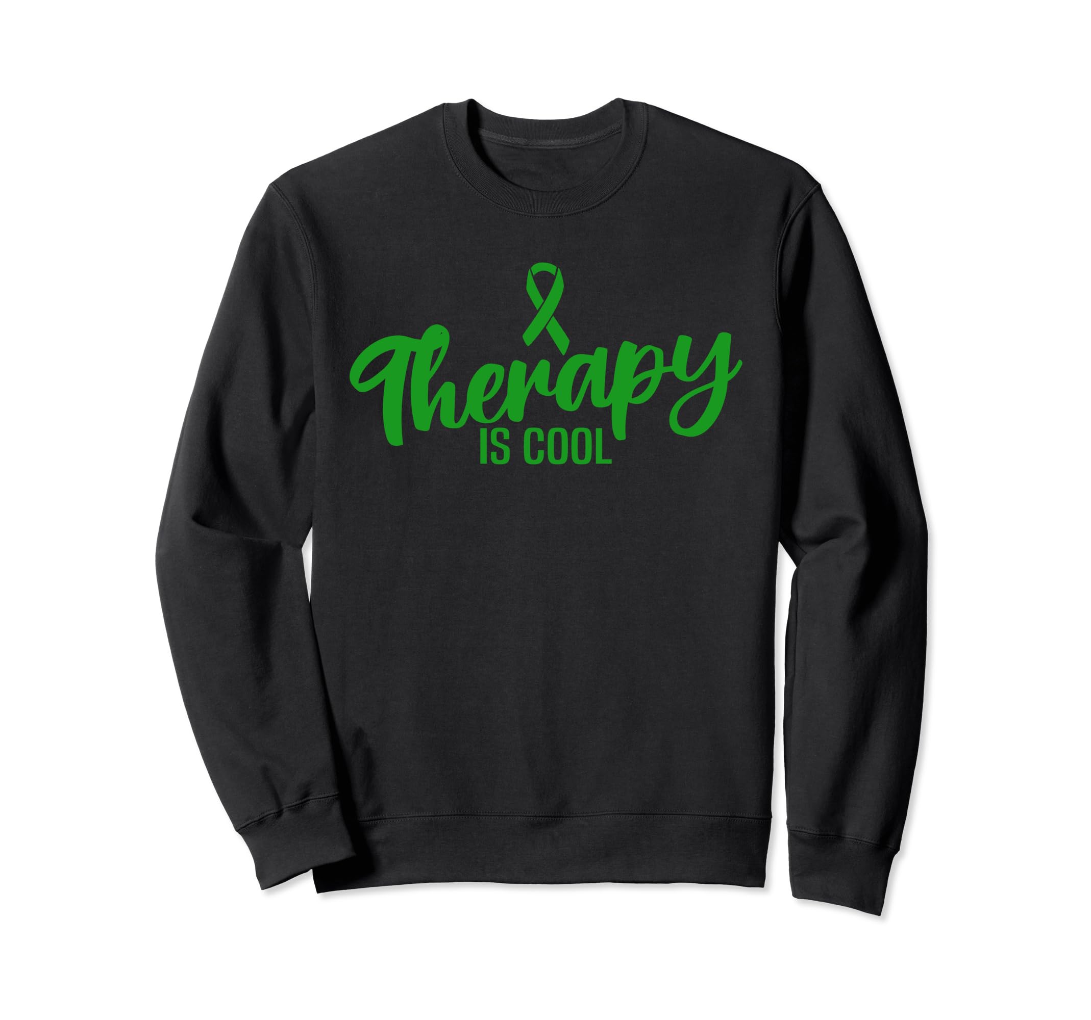 Mental Health Awareness Therapy Sweatshirt - Casual Everyday Wear Unisex - T-Shirt, Sweatshirt, Hoodie
