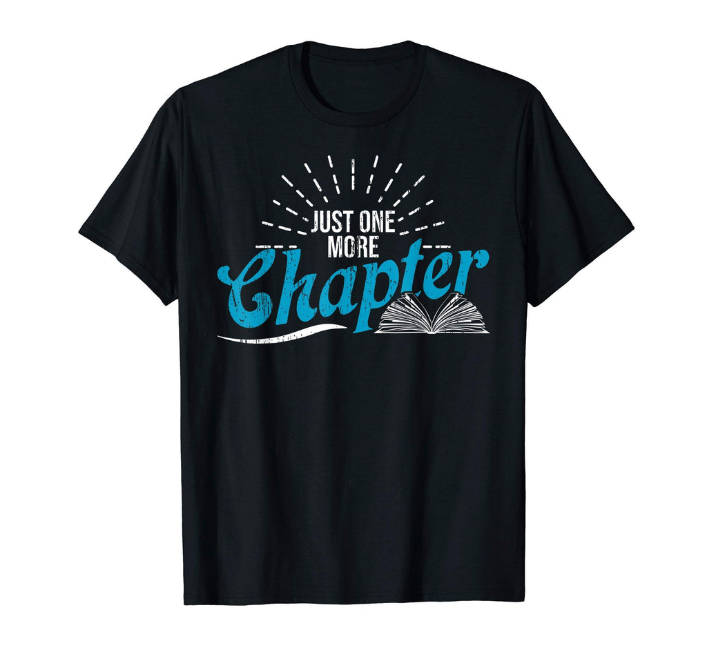 Just One More Chapter Book Reading T-Shirt - Minimalist Print Unisex - T-Shirt, Sweatshirt, Hoodie