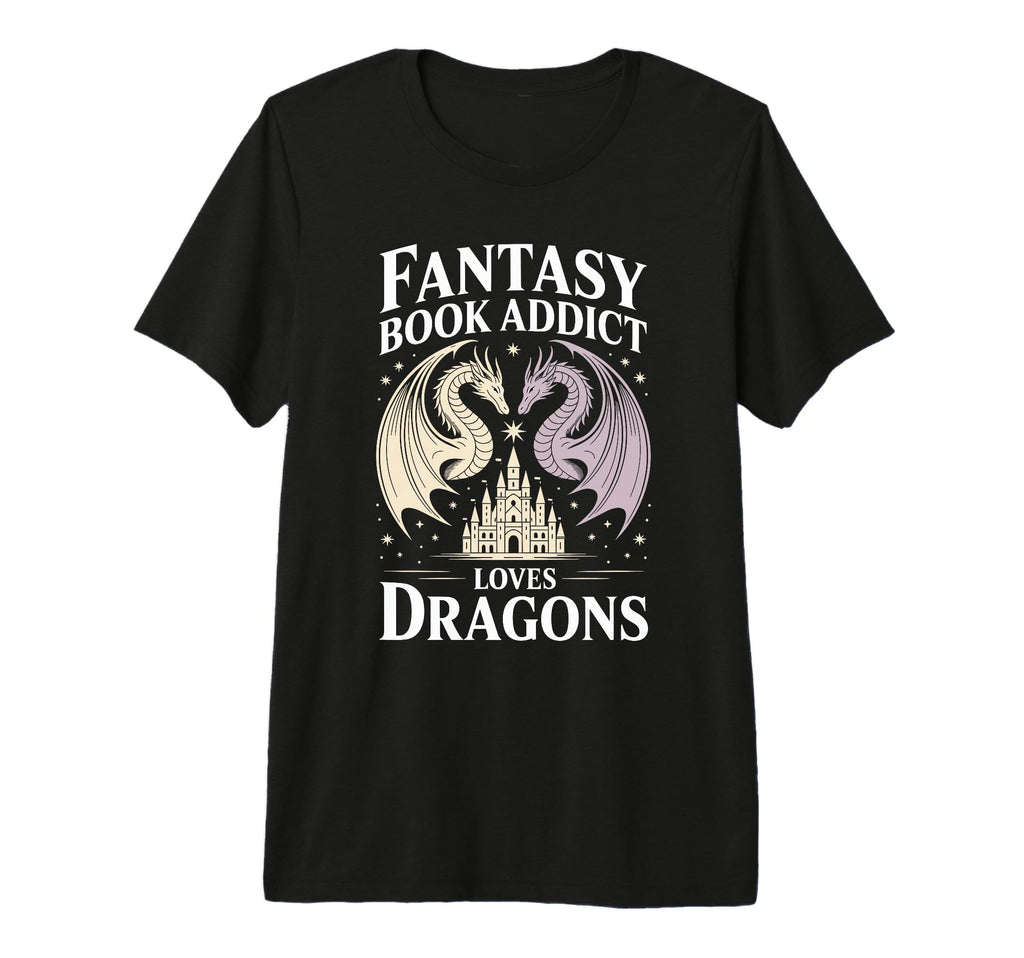 Fantasy Book Addict Loves Dragon T-Shirt - Fun Novelty Design Men Women - T-Shirt, Sweatshirt, Hoodie