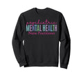 Pmhnp Psychiatric Mental Health Sweatshirt - Streetwear Style Men Women - T-Shirt, Sweatshirt, Hoodie