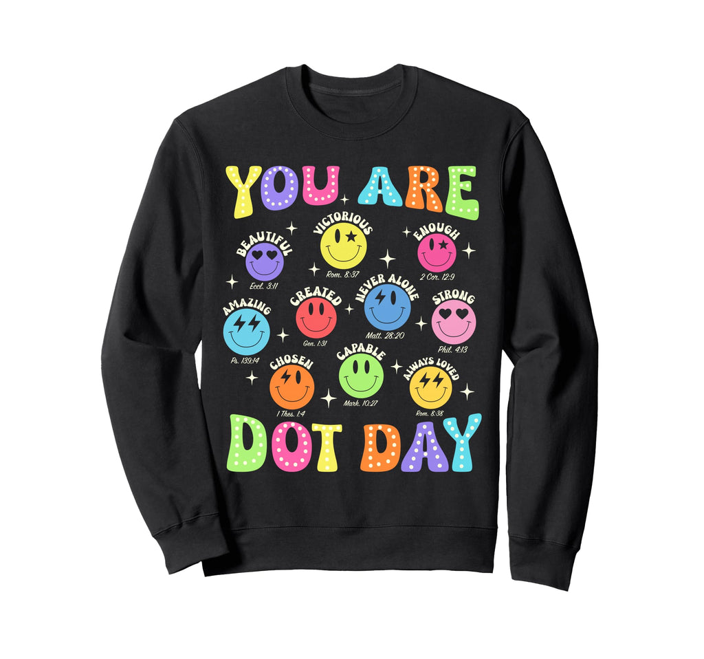 You Are Enough Christian Bible Dot Sweatshirt - Custom Art Print Men Women - T-Shirt, Sweatshirt, Hoodie