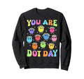 You Are Enough Christian Bible Dot Sweatshirt - Custom Art Print Men Women - T-Shirt, Sweatshirt, Hoodie