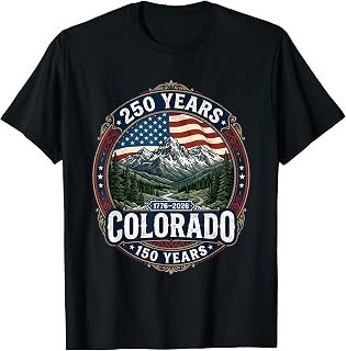 Colorado 150th Anniversary 250th USA Flag T-Shirt Unisex T-shirt, Sweatshirt, Hoodie, Long Sleeve Tee - T-Shirt, Sweatshirt, Hoodie
