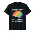 Rainbow Brain Neurodiversity Celebrate T-Shirt - Custom Art Print Unisex - T-Shirt, Sweatshirt, Hoodie