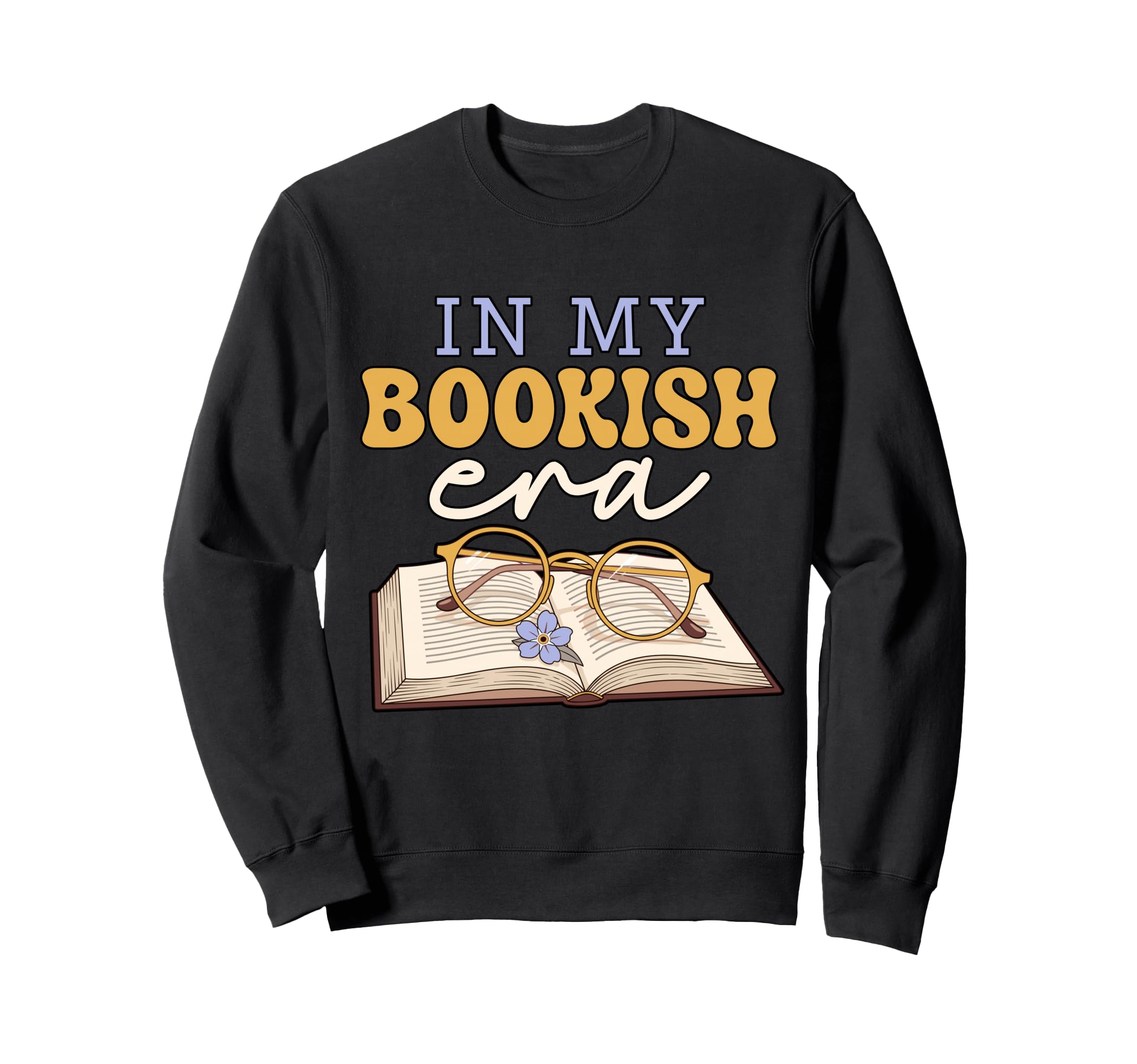 My Bookish Era Book Lover Sweatshirt - Fun Novelty Design for Adults - T-Shirt, Sweatshirt, Hoodie