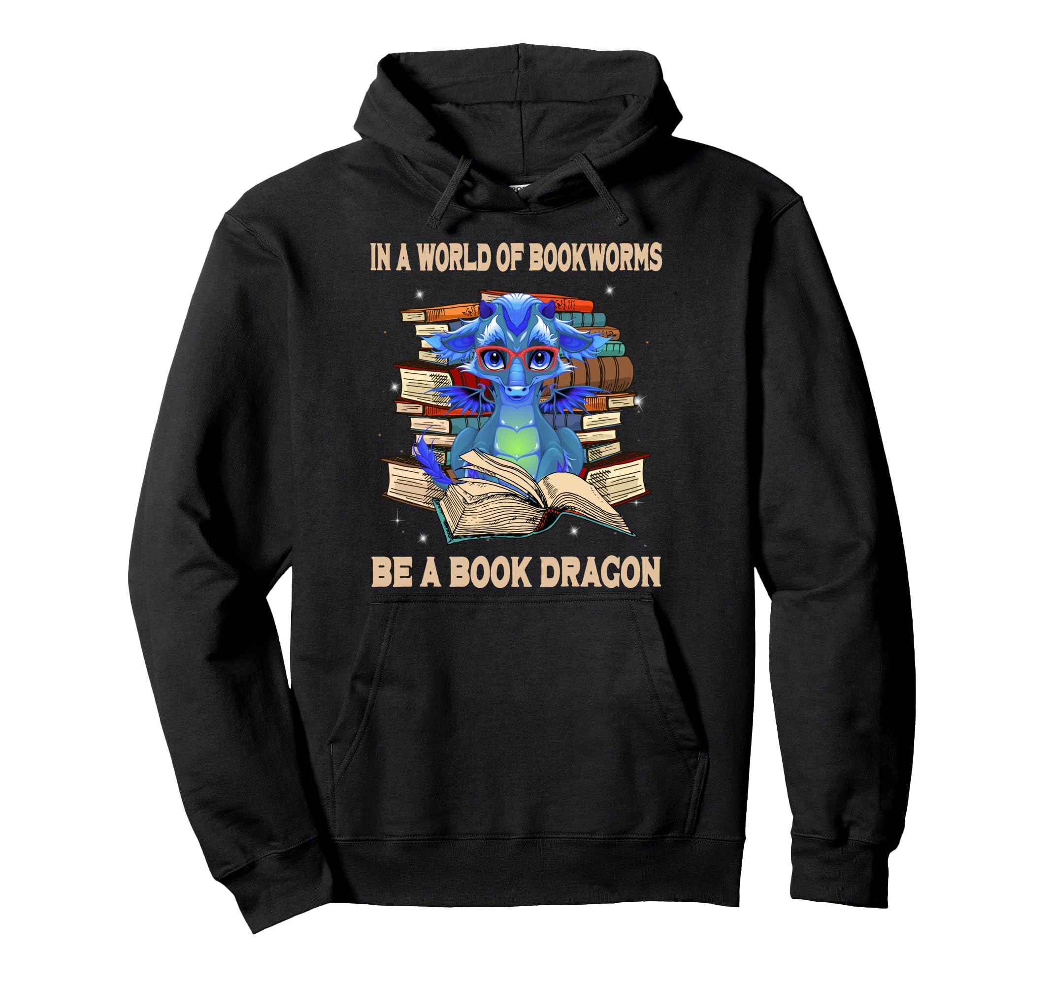 World Bookworms Be Book Dragon Dragon Hoodie - Custom Art Print for Adults - T-Shirt, Sweatshirt, Hoodie