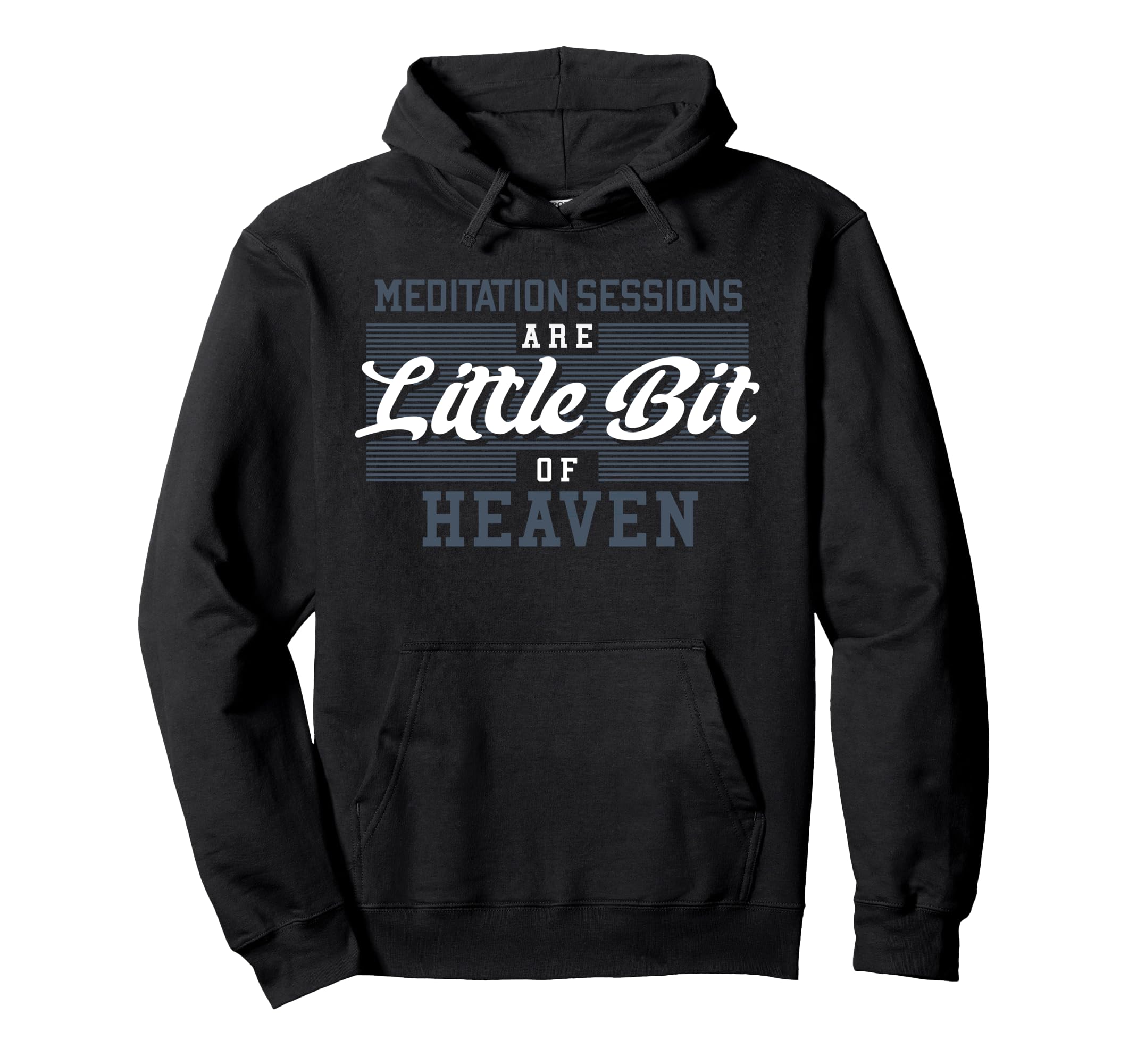 Meditation Sessions Are Little Bit Heaven Hoodie - Minimalist Print Unisex - T-Shirt, Sweatshirt, Hoodie