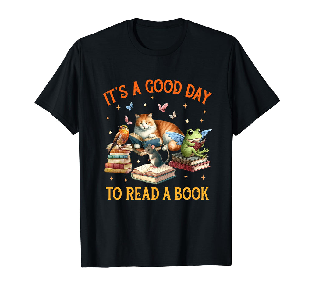 Book Lover Animal Reading Its Good Day To T-Shirt - Novelty Apparel Unisex - T-Shirt, Sweatshirt, Hoodie