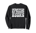 Librarian Bookish Library Book Nerds Sweatshirt - Unique Graphic Men Women - T-Shirt, Sweatshirt, Hoodie