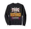 This Is My Overthinker Costume Sweatshirt - Novelty Apparel for Adults - T-Shirt, Sweatshirt, Hoodie