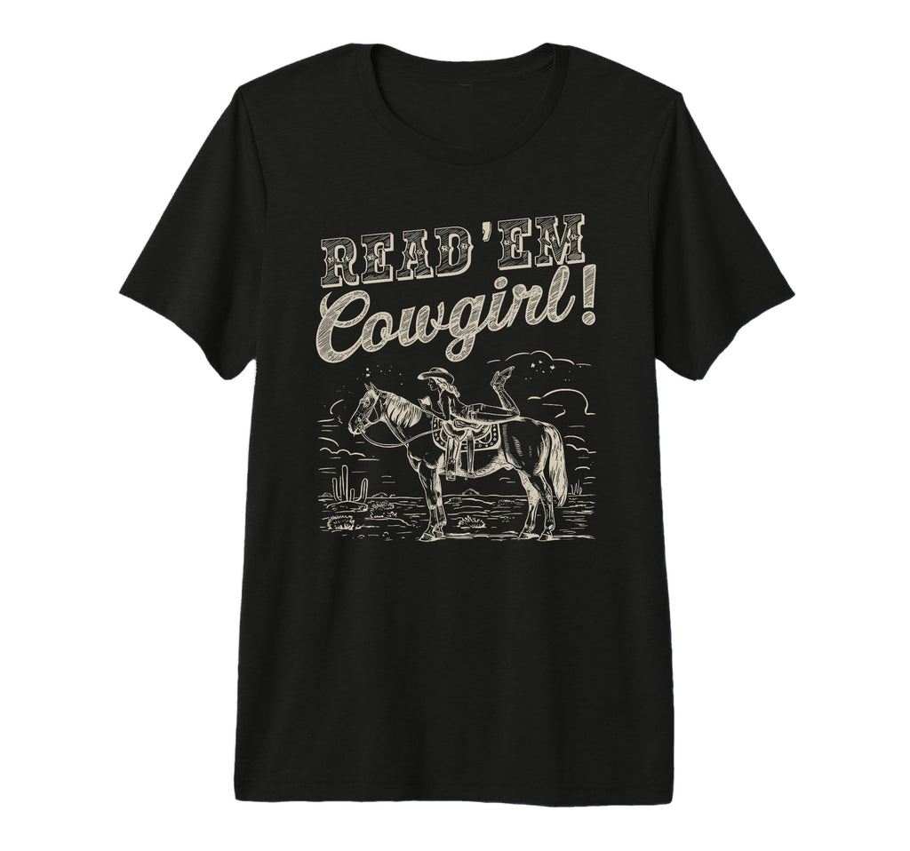 Read Em Cowgirl Western Cowgirl T-Shirt - Casual Everyday Wear for Adults - T-Shirt, Sweatshirt, Hoodie
