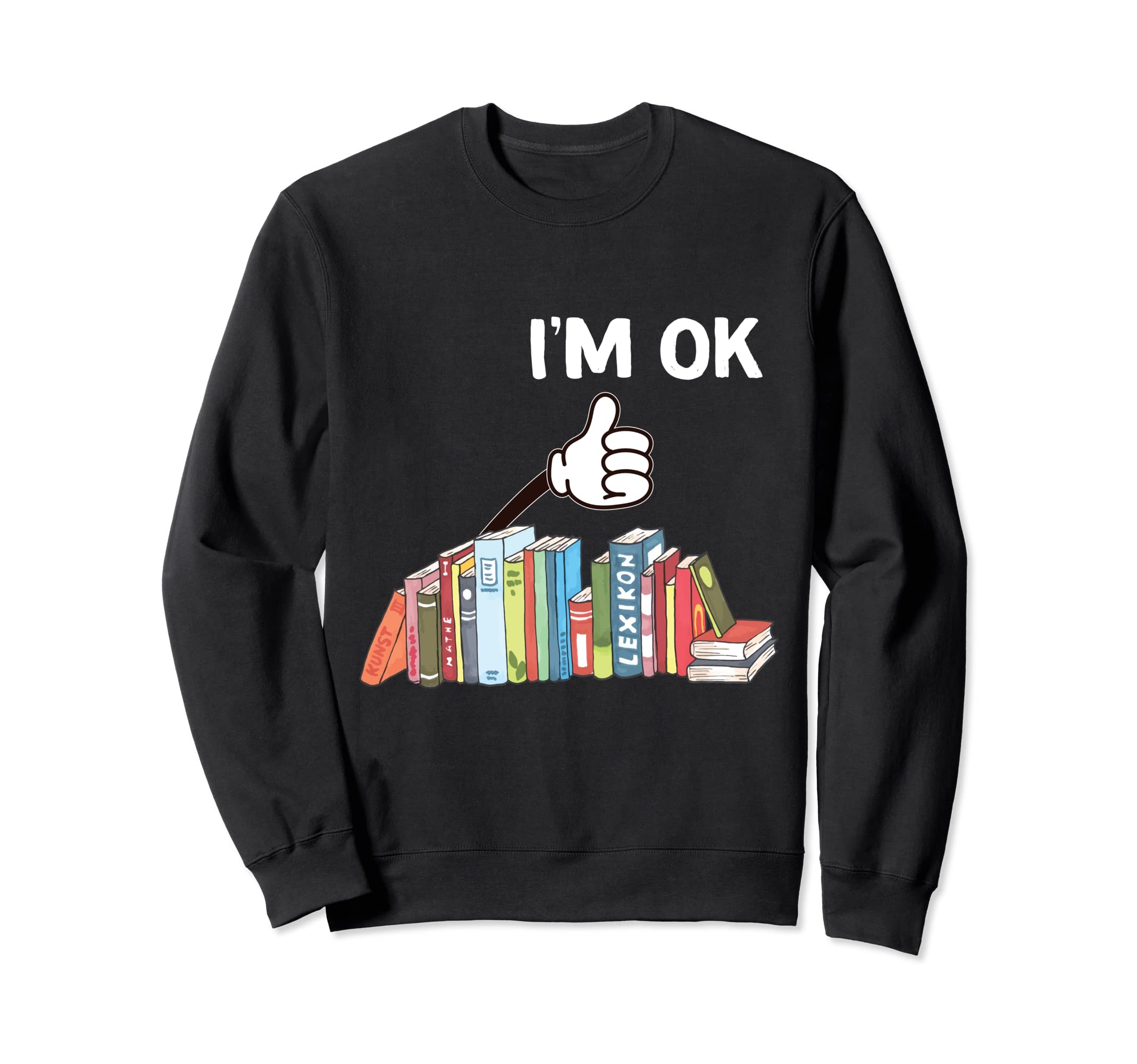 Book Lovers Im Ok National Book Sweatshirt - Novelty Apparel Men Women - T-Shirt, Sweatshirt, Hoodie