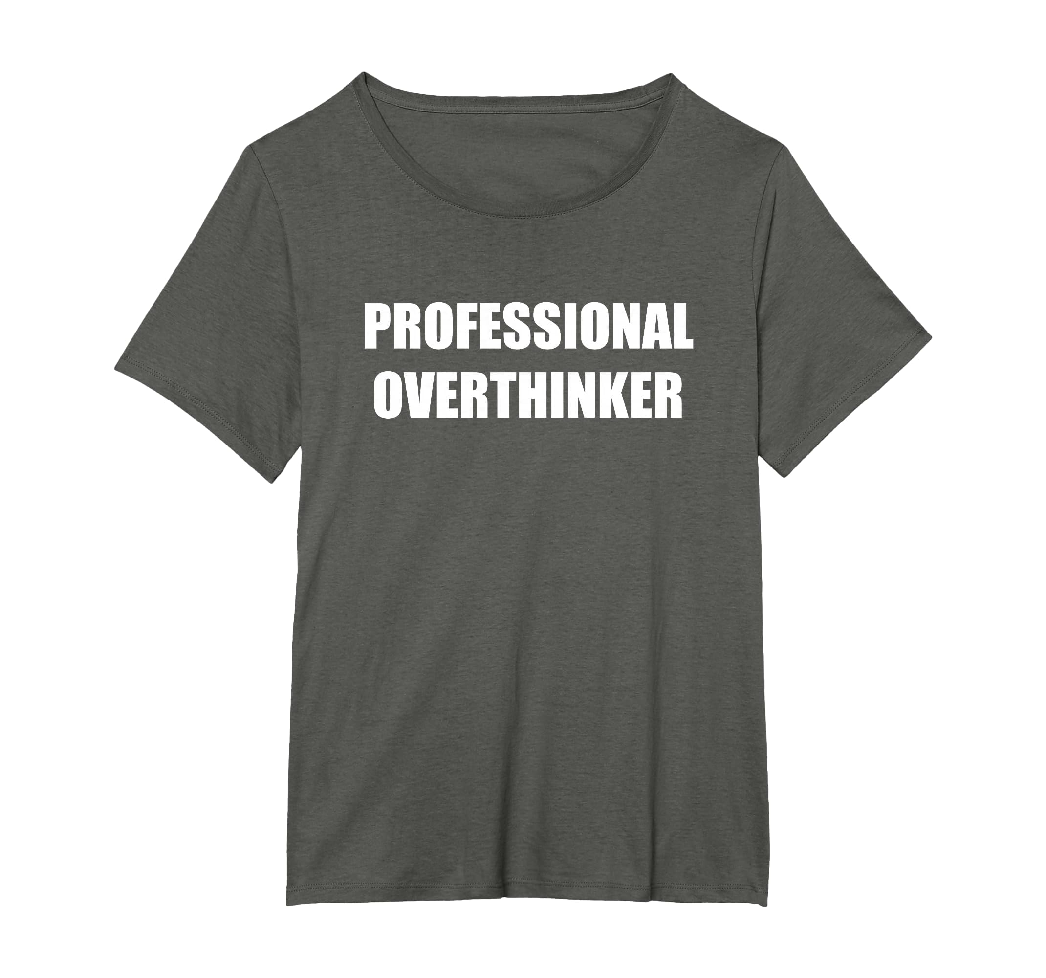 Professional Overthinker Womens Plus T-Shirt - Aesthetic Graphic Men Women - T-Shirt, Sweatshirt, Hoodie