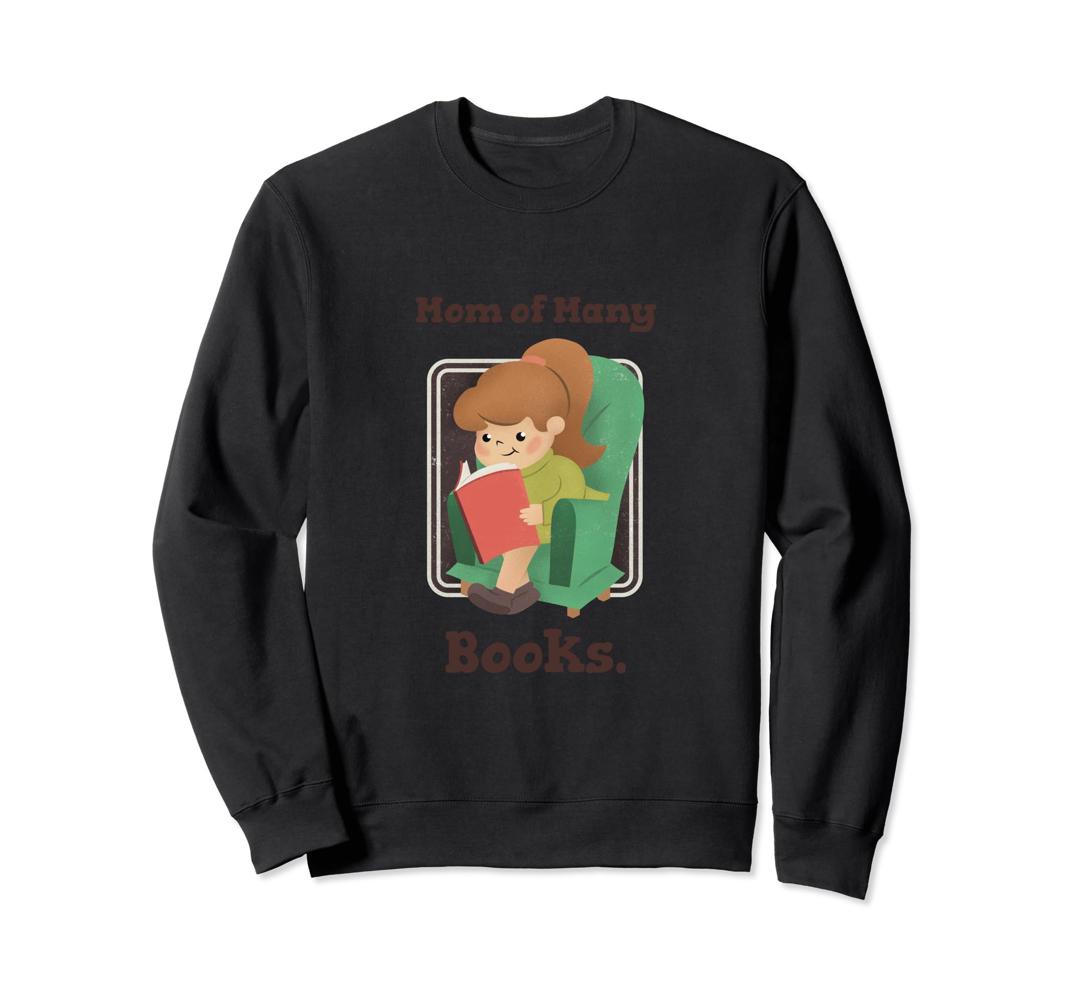 Mom Many Books Sweatshirt - Streetwear Style Men Women - T-Shirt, Sweatshirt, Hoodie