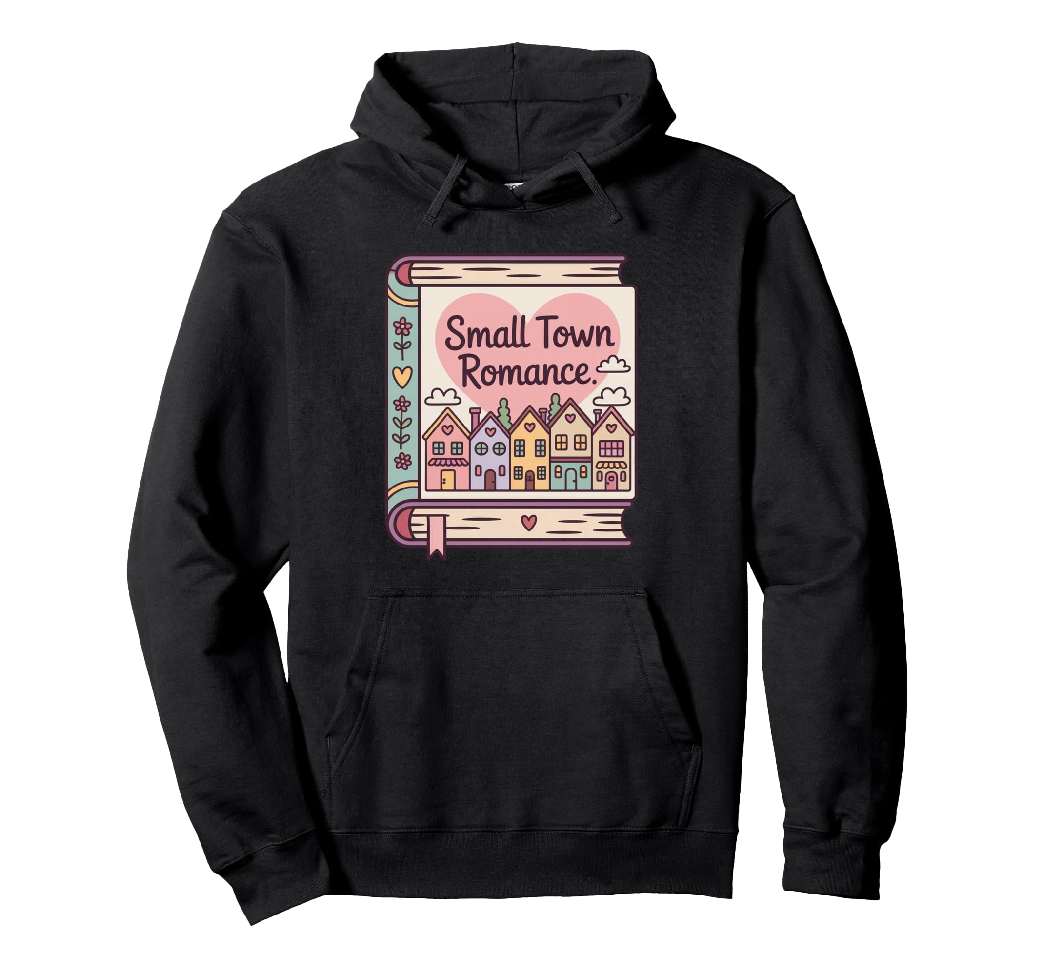 Book Lover Small Town Romance Hoodie - Fun Novelty Design Men Women - T-Shirt, Sweatshirt, Hoodie