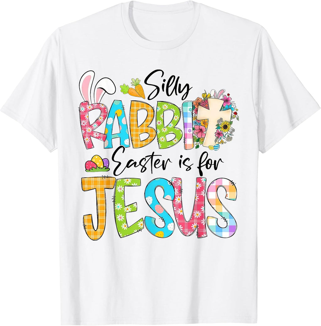 Silly Rabbit Easter Is For Jesus Easter Shirt Kids Unisex T-shirt, Sweatshirt, Hoodie, Long Sleeve Tee - T-Shirt, Sweatshirt, Hoodie