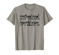Professional Overthinker Positive T-Shirt - Trendy Graphic for Adults - T-Shirt, Sweatshirt, Hoodie
