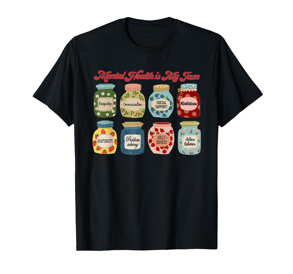 Mental Health Is My Jam School T-Shirt - Casual Everyday Wear Unisex - T-Shirt, Sweatshirt, Hoodie