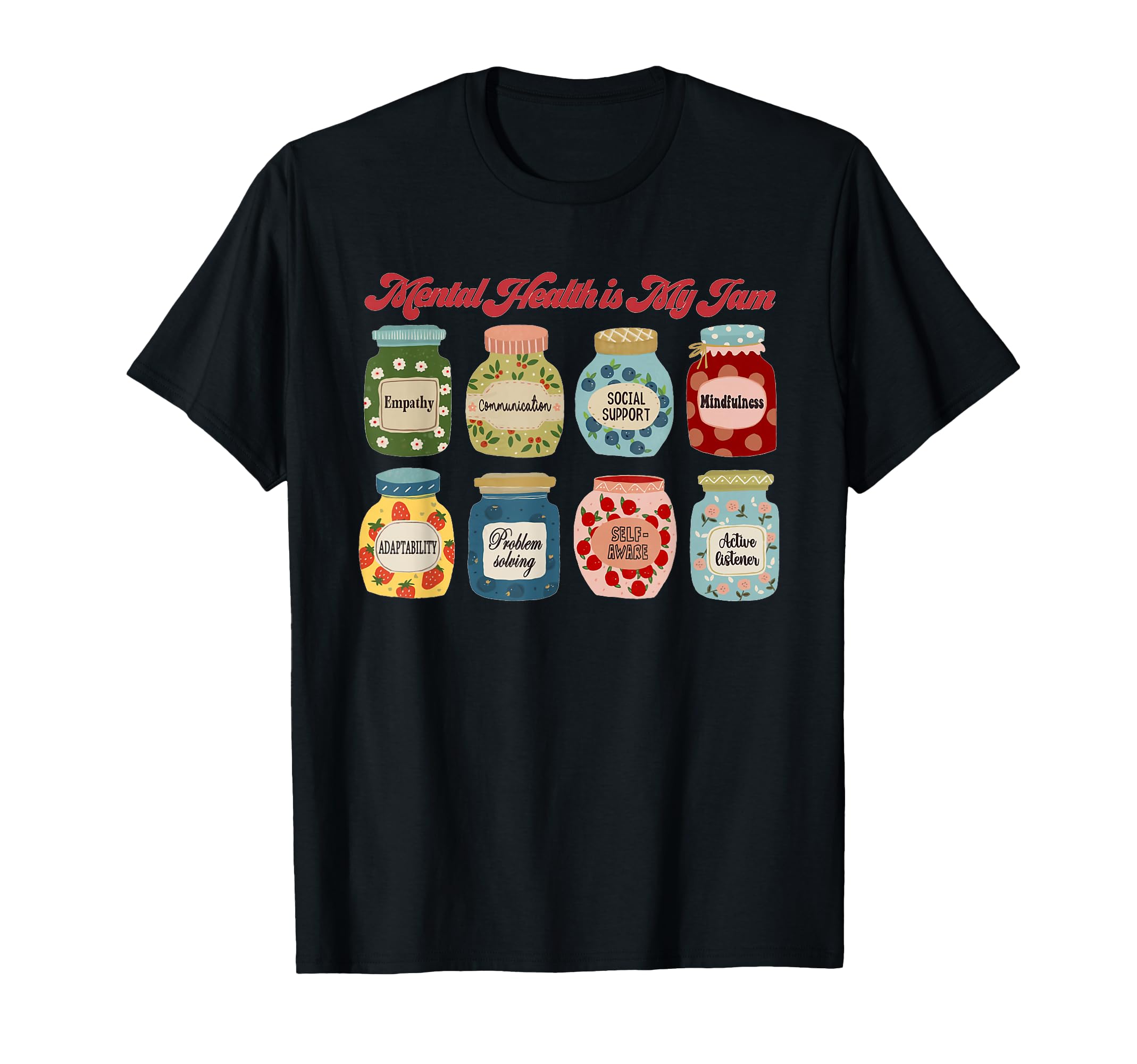Mental Health Is My Jam School T-Shirt - Casual Everyday Wear Unisex - T-Shirt, Sweatshirt, Hoodie