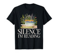 Silence Im Reading Book Lover T-Shirt - Streetwear Style for Adults - T-Shirt, Sweatshirt, Hoodie