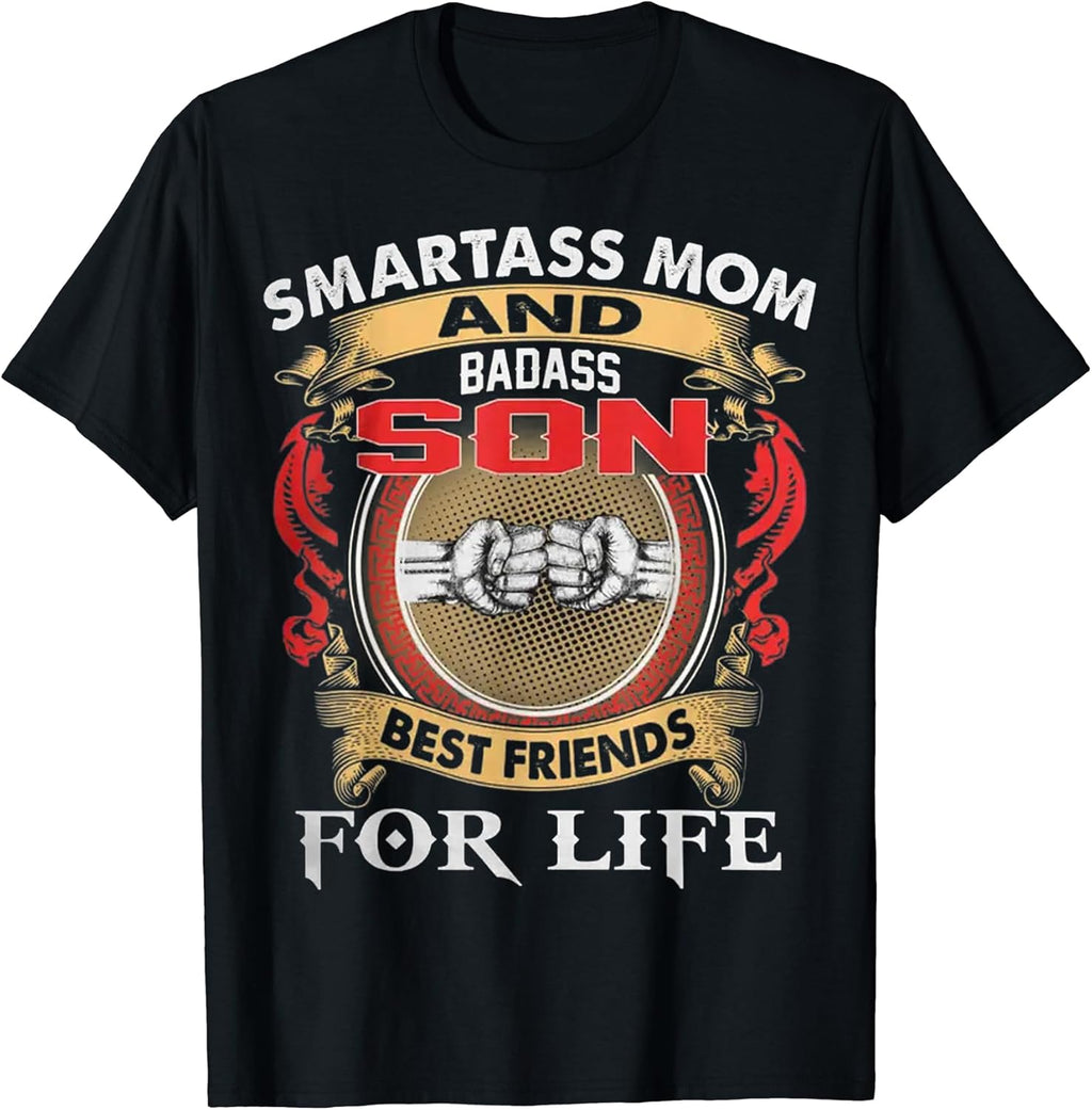 Smartass Mom And Badass Son Best Friends For Life Unisex T-shirt, Sweatshirt, Hoodie, Long Sleeve Tee - T-Shirt, Sweatshirt, Hoodie