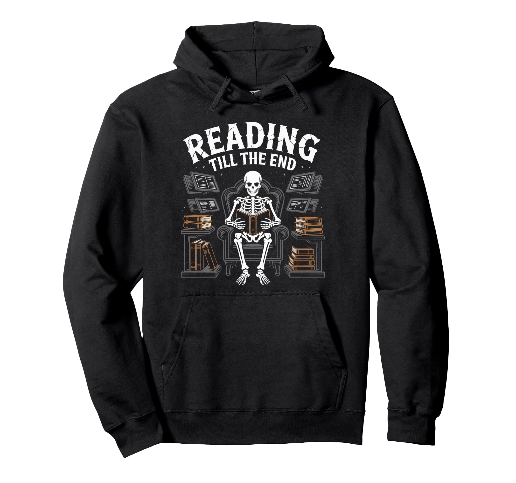 Reading Till End Skeleton Bookworm Hoodie - Fun Novelty Design Men Women - T-Shirt, Sweatshirt, Hoodie
